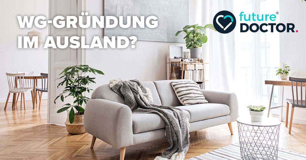 WG-Gründung während des Medizinstudiums im Ausland